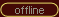 Offline Offline